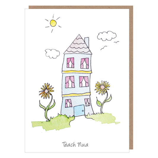 Teach Nua (New House)
