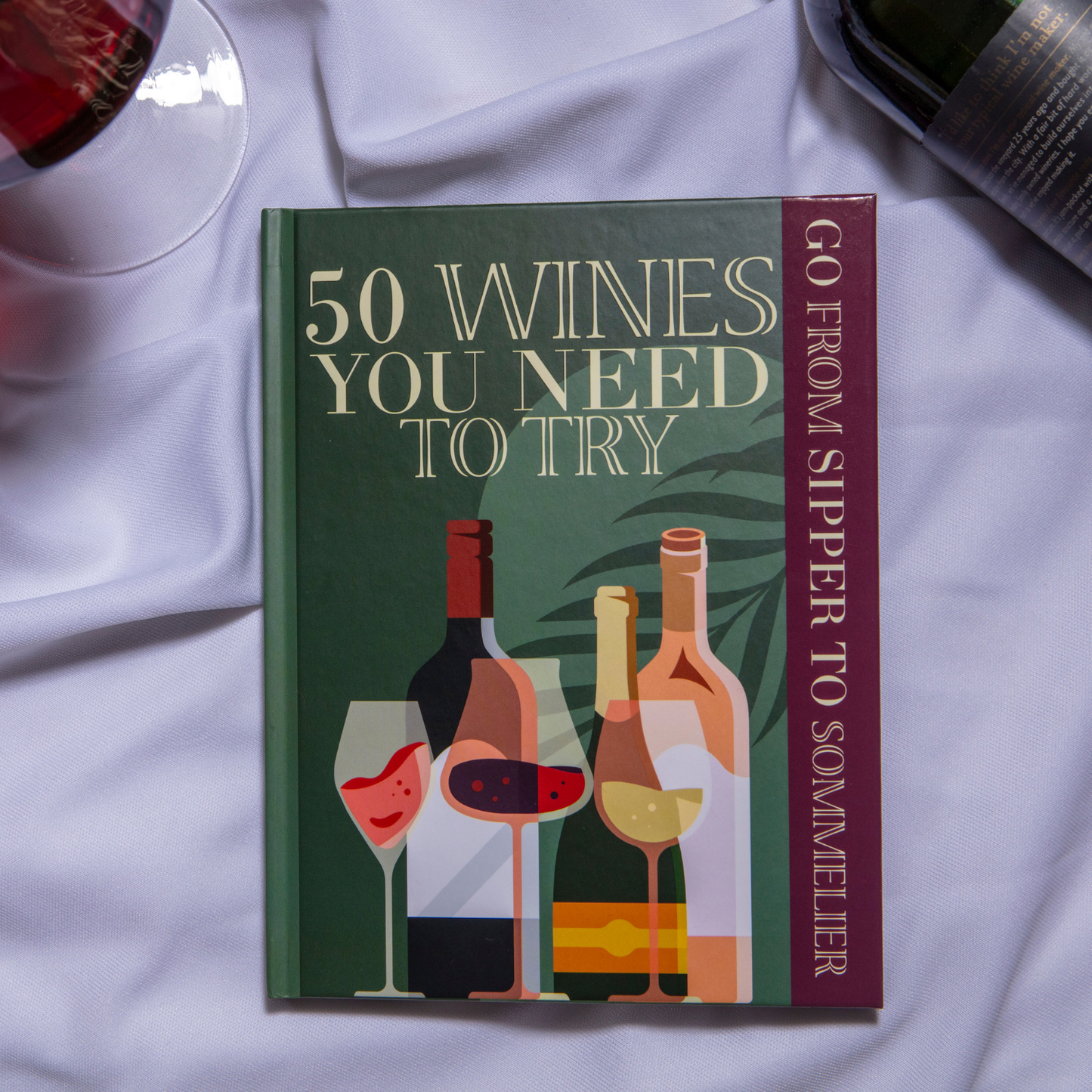 50 Wines To Try: Sipper To Sommelier